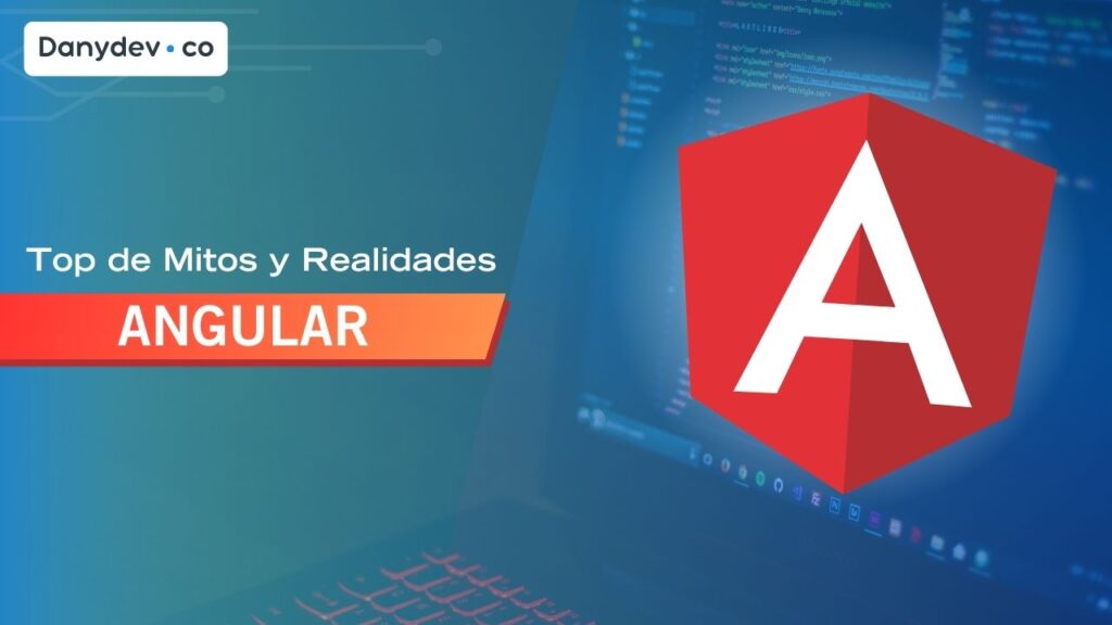 Mitos y realidades de Angular